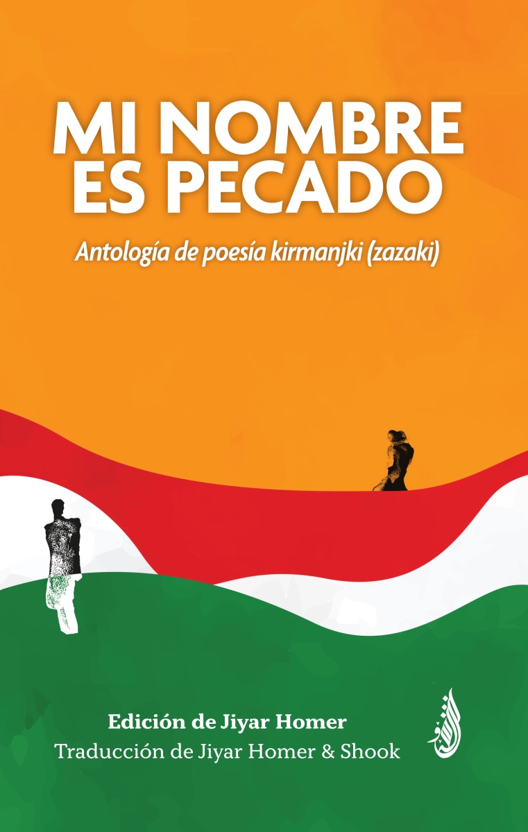 Mi nombre es pecado: Antología de poesía kirmanjki (zazaki)